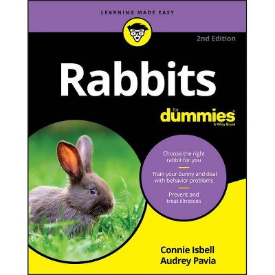 Rabbits for Dummies - 2nd Edition by  Connie Isbell & Audrey Pavia (Paperback)