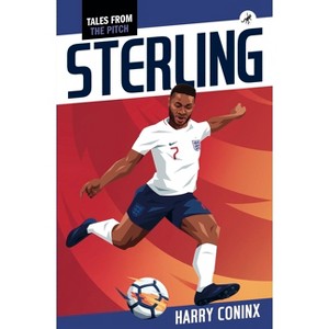 Sterling - (Tales from the Pitch) by  Harry Coninx (Paperback) - 1 of 1