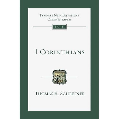 1 Corinthians - (Tyndale New Testament Commentaries) by  Thomas R Schreiner (Paperback)