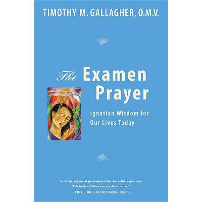 The Examen Prayer - Annotated by  Gallagher (Paperback)