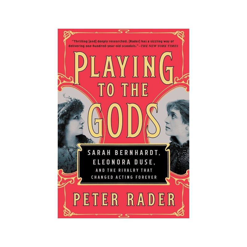 Playing to the Gods - by  Peter Rader (Paperback), 1 of 2
