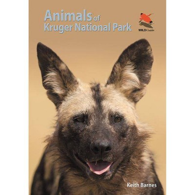 Animals of Kruger National Park - by  Keith Barnes (Paperback)