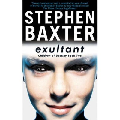 Exultant - (Destiny's Children (Paperback)) by  Stephen Baxter (Paperback)