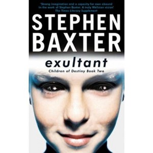 Exultant - (Destiny's Children (Paperback)) by  Stephen Baxter (Paperback) - 1 of 1