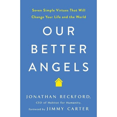 Our Better Angels - by  Jonathan Reckford (Paperback)