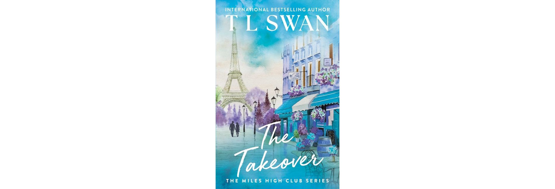 The Takeover - (The Miles High Club) by T L Swan (Paperback)