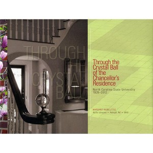 Through the Crystal Ball of the Chancellor's Residence - by  Margaret Ruth Little (Hardcover) - 1 of 1