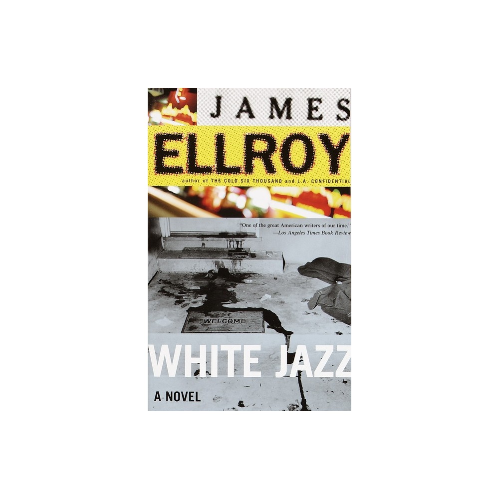 White Jazz - by James Ellroy (Paperback)