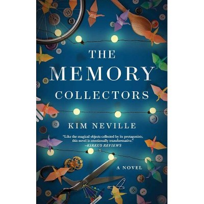 The Memory Collectors - by  Kim Neville (Paperback)