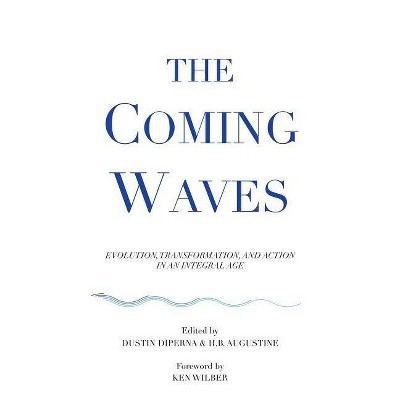 The Coming Waves - 2nd Edition by  Dustin DiPerna & H B Augustine (Hardcover)