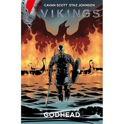 Vikings: Godhead - by  Cavan Scott (Paperback)