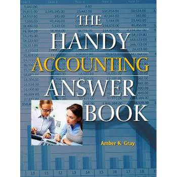 The Handy Accounting Answer Book - (Handy Answer Books) by  Amber K Gray (Paperback)
