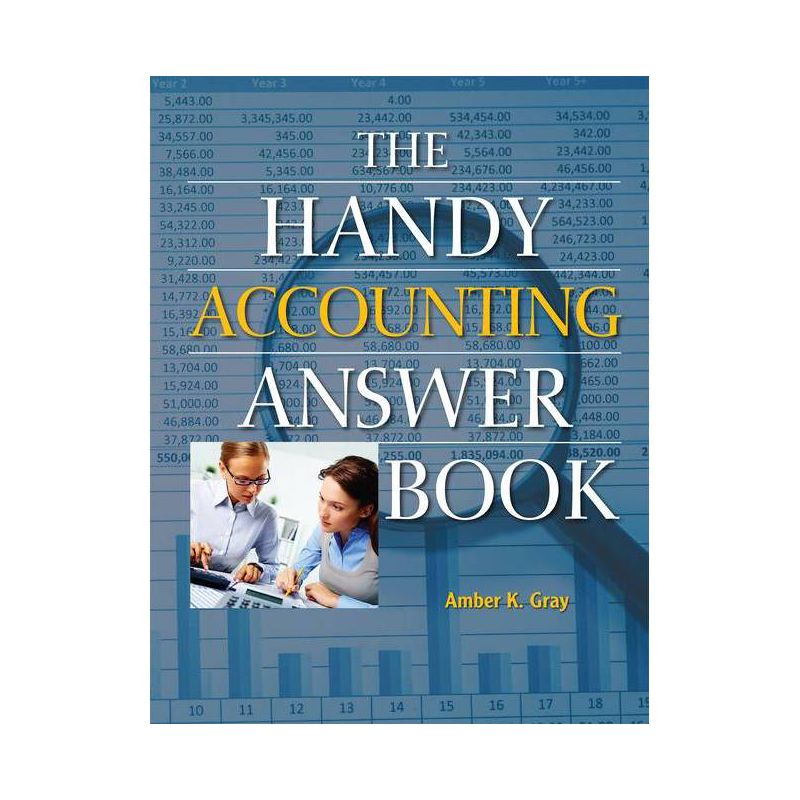 The Handy Accounting Answer Book - (Handy Answer Books) by  Amber K Gray (Paperback), 1 of 2