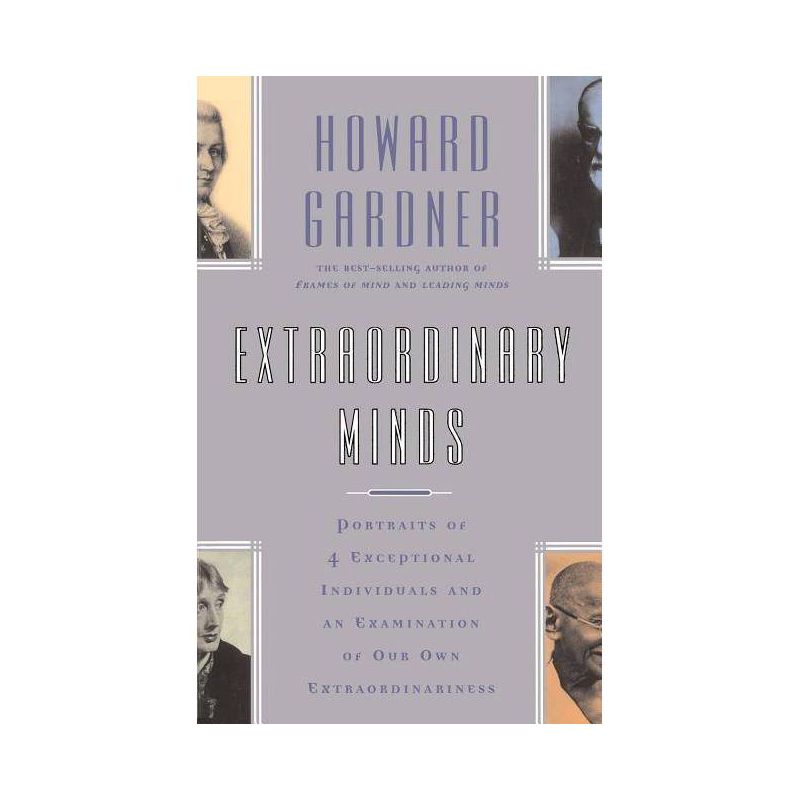 Extraordinary Minds - (Masterminds (Paperback)) by  Howard E Gardner (Paperback), 1 of 2