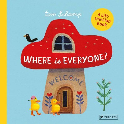 Where Is Everyone? - by  Tom Schamp (Board Book)