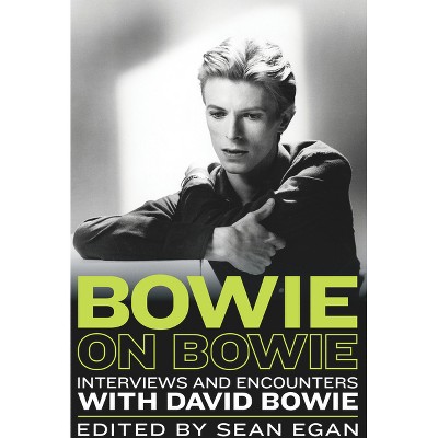 Bowie On Bowie - (musicians In Their Own Words) By Sean Egan (paperback ...