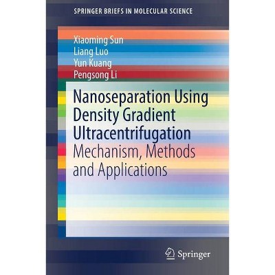 Nanoseparation Using Density Gradient Ultracentrifugation - (Springerbriefs in Molecular Science) (Paperback)