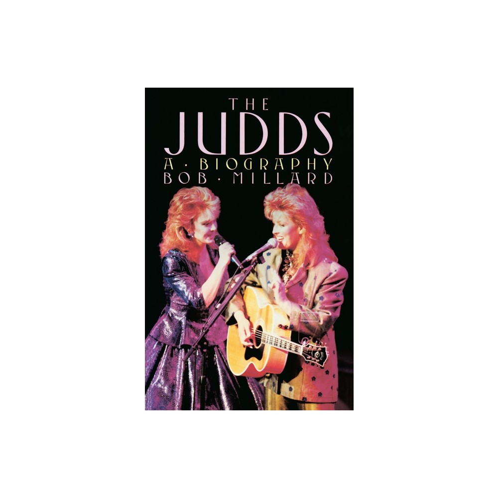 The Judds - by Bob Millard (Paperback)