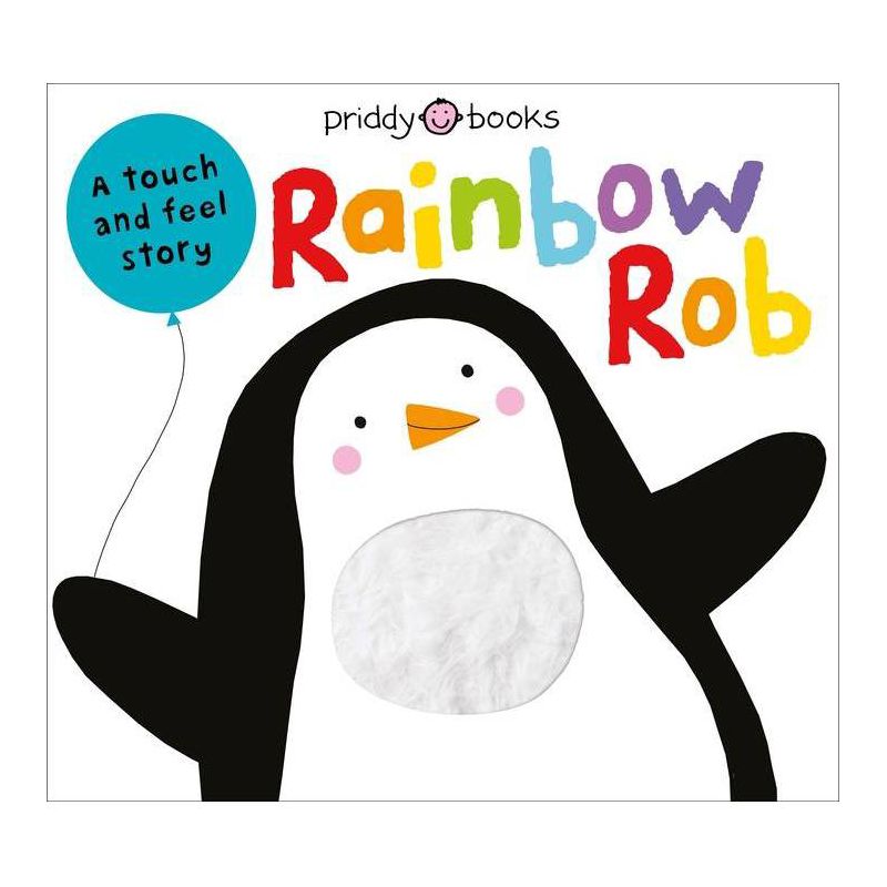 Touch & Feel Picture Books: Rainbow Rob - (Touch and Feel Picture Books) by  Roger Priddy (Board Book), 1 of 2