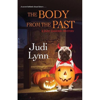 The Body From the Past - (A Jazzi Zanders Mystery) by  Judi Lynn (Paperback)