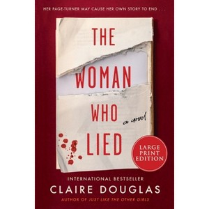 The Woman Who Lied - Large Print by  Claire Douglas (Paperback) - 1 of 1