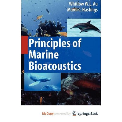 Principles of Marine Bioacoustics - (Modern Acoustics and Signal Processing) by  Whitlow W L Au & Mardi C Hastings (Paperback)