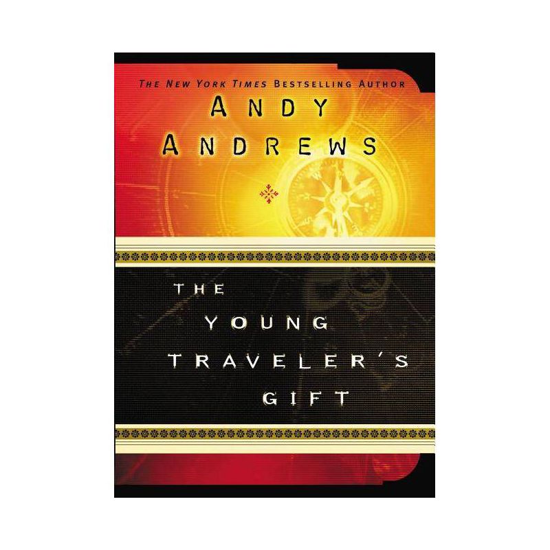 The Young Traveler's Gift - by  Andy Andrews (Paperback), 1 of 2