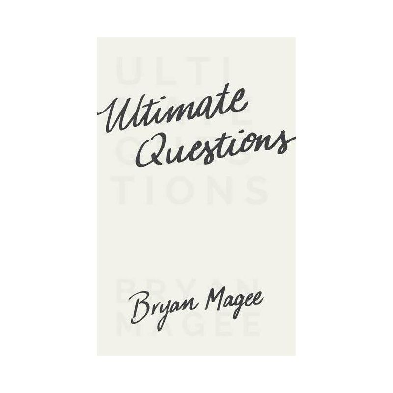 Ultimate Questions - by Bryan Magee, 1 of 2