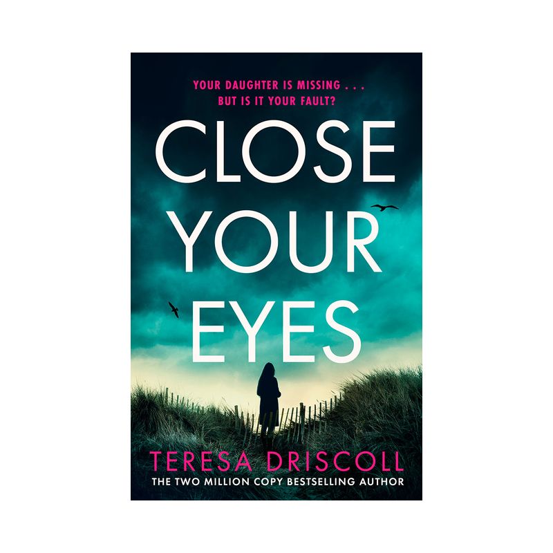 Close Your Eyes - by  Teresa Driscoll (Paperback), 1 of 2