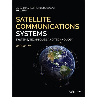 Satellite Communications Systems - 6th Edition by  Gerard Maral & Michel Bousquet & Zhili Sun (Hardcover)