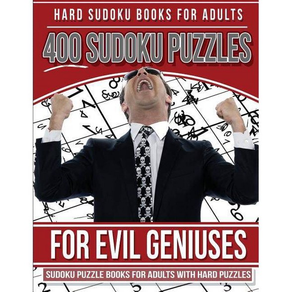 Hard Sudoku Books For Adults 400 Sudoku Puzzles For Evil Geniuses By Hard Sudoku Puzzles Paperback - 