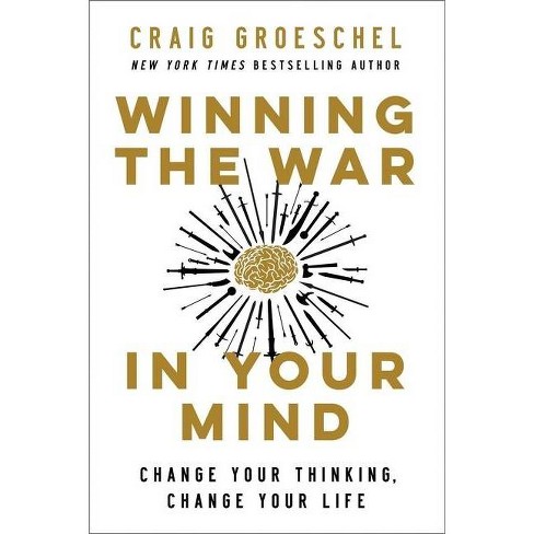 Winning the War in Your Mind - by Craig Groeschel (Hardcover) - image 1 of 1