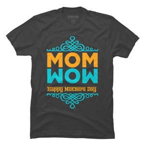 Men's Design By Humans Happy Mother's Day Mom Wow By tmsarts T-Shirt - 1 of 2