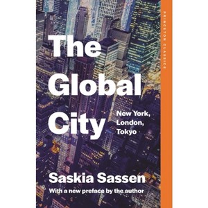 The Global City - (Princeton Classics) by  Saskia Sassen (Paperback) - 1 of 1