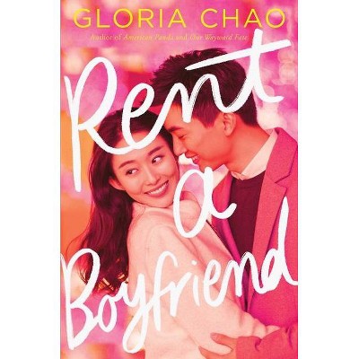  Rent a Boyfriend - by  Gloria Chao (Hardcover) 