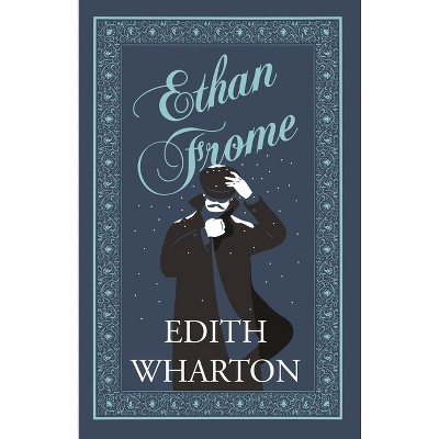 Ethan Frome - by  Edith Wharton (Paperback)