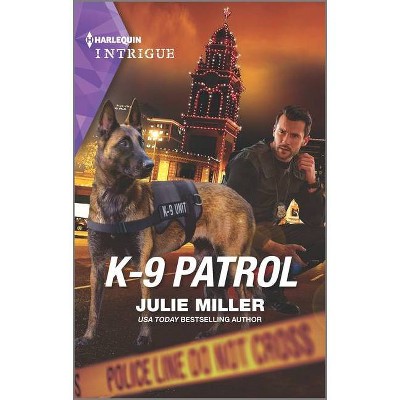 K-9 Patrol - (Kansas City Crime Lab) by  Julie Miller (Paperback)