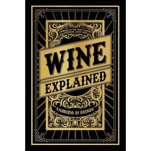 Wine Explained - by Fabrizio Di Rienzo - 1 of 1