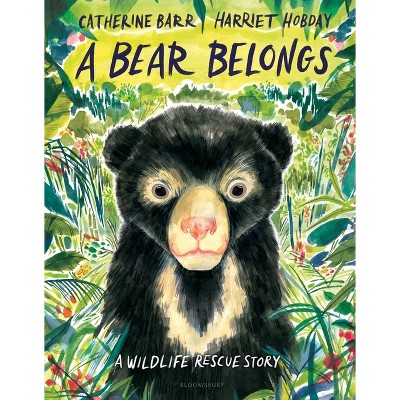 A Bear Belongs - by  Catherine Barr (Hardcover)