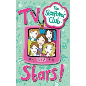 TV Stars! - (Sleepover Club) by  Fiona Cummings (Paperback) - 1 of 1