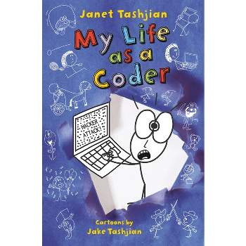My Life as a Coder - by  Janet Tashjian (Hardcover)