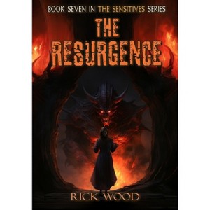 The Resurgence - (The Sensitives) by  Rick Wood (Hardcover) - 1 of 1