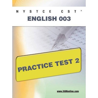 NYSTCE CST English 003 Practice Test 2 - (Nystce) by  Sharon A Wynne (Paperback)