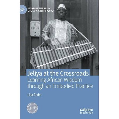 Jeliya at the Crossroads - (Palgrave Studies in Literary Anthropology) by  Lisa Feder (Hardcover)