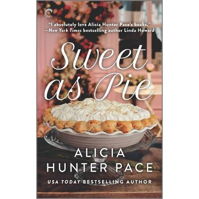 Sweet as Pie - (Good Southern Women) by  Alicia Hunter Pace (Paperback)