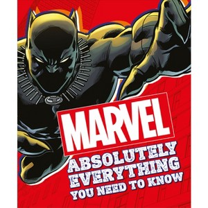Marvel Absolutely Everything You Need to Know - by  DK (Paperback) - 1 of 1