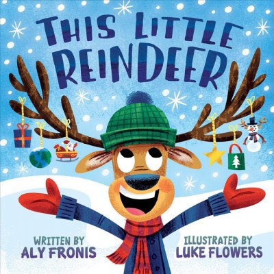 This Little Reindeer - by  Aly Fronis (Board Book)