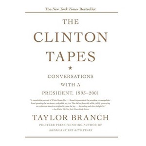 The Clinton Tapes - by  Taylor Branch (Paperback) - 1 of 1