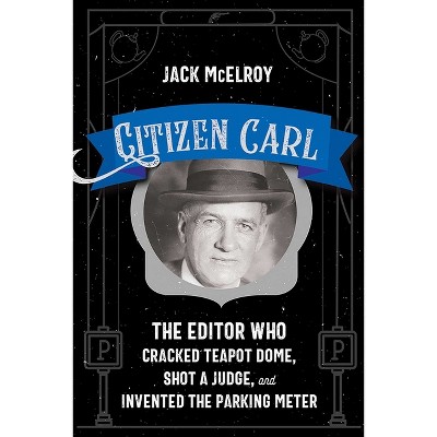 Citizen Carl - by  Jack McElroy (Paperback)