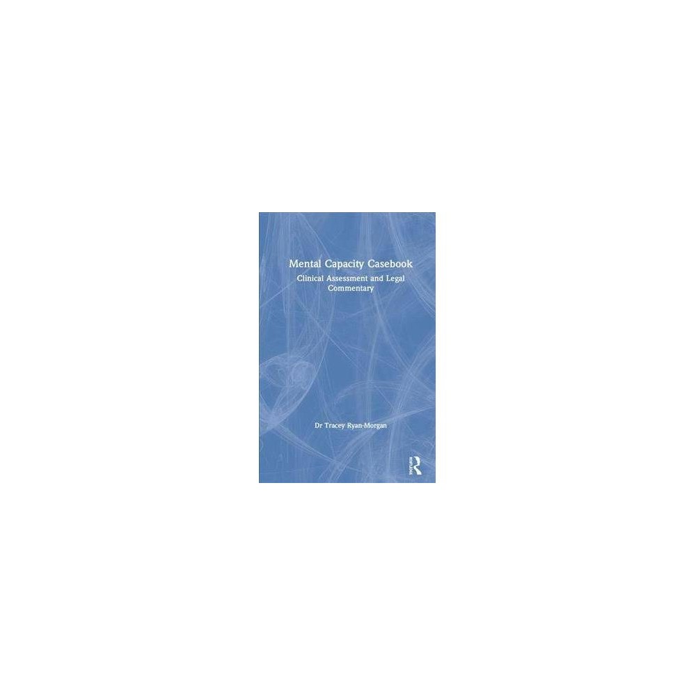 ISBN 9781138097896 product image for Mental Capacity Casebook : Clinical Assessment and Legal Commentary - by Tracey  | upcitemdb.com